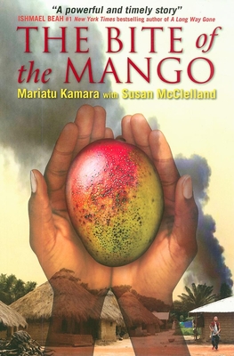 The Bite of Mango - Kamara, Mariatu, and McClelland, Susan
