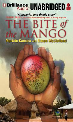 The Bite of the Mango - Kamara, Mariatu, and Almasy, Jessica (Read by), and McClelland, Susan