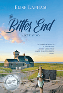 The Bitter End: A Love Story