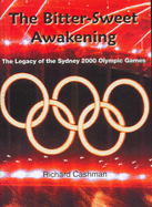 The Bitter-Sweet Awakening: The Legacy of the Sydney 2000 Olympic Games