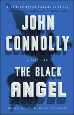 The Black Angel: A Charlie Parker Thriller - Connolly, John