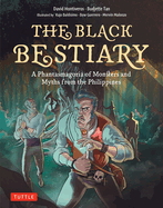The Black Bestiary: A Phantasmagoria of Monsters and Myths from the Philippines