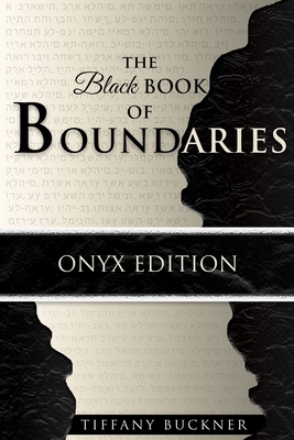 The Black Book of Boundaries: Onyx Edition - Buckner, Tiffany