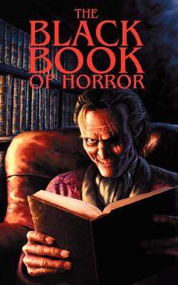 The Black Book of Horror - Black, Charles (Editor), and McMahon, Gary (Contributions by), and Samuels, Mark (Contributions by)