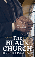 The Black Church: This Is Our Story, This Is Our Song