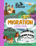 The Black Curriculum Migration: Journeys Through Black British History