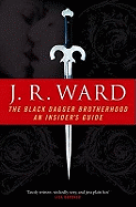 The Black Dagger Brotherhood: An Insider's Guide