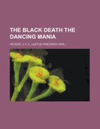 The Black Death: The Dancing Mania