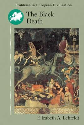 The Black Death - Lehfeldt, Elizabeth A