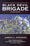 The Black Devil Brigade: The True Story of the First Special Service Force - Springer, Joseph A