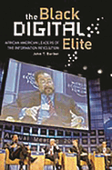 The Black Digital Elite: African American Leaders of the Information Revolution