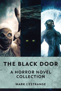 The Black Door: A Horror Novel Collection