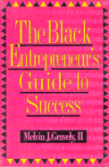 The Black Entrepreneur's Guide to Success - Gravely, Melvin J, II, PH.D.