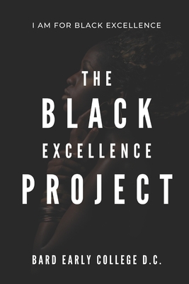 The Black Excellence Project: Bard Early College D.C. - College Prep, Amateka