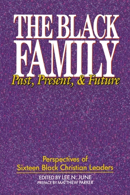 The Black Family: Past, Present, and Future - June, Lee N, and Parker, Matthew
