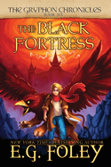 The Black Fortress (The Gryphon Chronicles, Book 6)