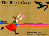 The Black Geese: A Baba Yaga Story from Russia - Lurie, Alison