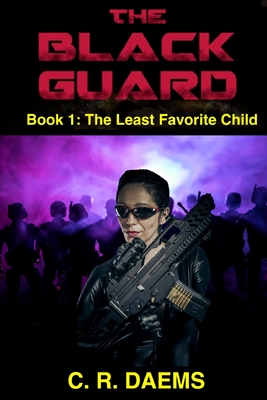 The Black Guard: Book I: The Least Favorite Child - Daems, C R