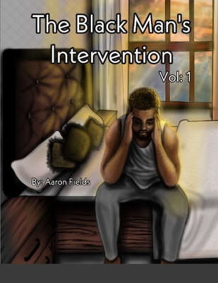 The Black Man's Intervention - Fields, Aaron