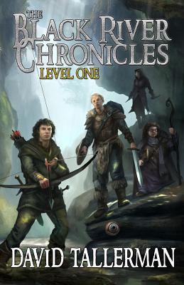 The Black River Chronicles: Level One - Wills, Michael, and Fiction, Digital, and Greenwood, Ed (Foreword by)