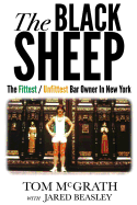 The Black Sheep: The Fittest / Unfittest Bar Owner in New York
