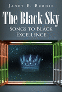 The Black Sky: Songs to Black Excellence