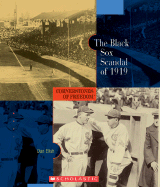 The Black Sox Scandal of 1919 - Elish, Dan