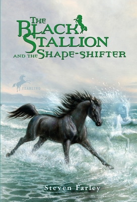 The Black Stallion and the Shape-shifter - Farley, Steven