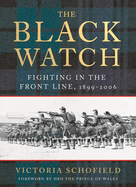 The Black Watch: Fighting in the Frontline 1899-2006