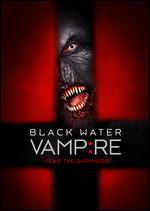 The Black Water Vampire - Evan Tramel