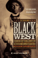 The Black West: A Documentary and Pictoral History of the African American Role in the Westward Expansion of the United States
