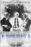 The Blackavellian Knights Part One Limited Edition