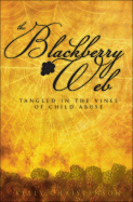 The Blackberry Web: Tangled in the Vines of Child Abuse