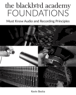 The Blackbird Academy Foundations: Must-Know Audio and Recording Principles