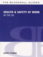 The Blackhall Guide to Health and Safety at Work in the UK