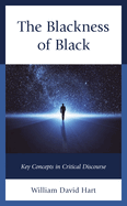 The Blackness of Black: Key Concepts in Critical Discourse