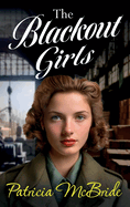 The Blackout Girls: A heartbreaking, emotional wartime saga series from Patricia McBride