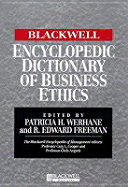 The Blackwell Encyclopedia of Management and Encyclopedic Dictionaries, the Blackwell Encyclopedic Dictionary of Business Ethics