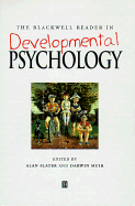 The Blackwell Reader in Developmental Psychology - Slater, Alan (Editor), and Muir, Darwin (Editor)