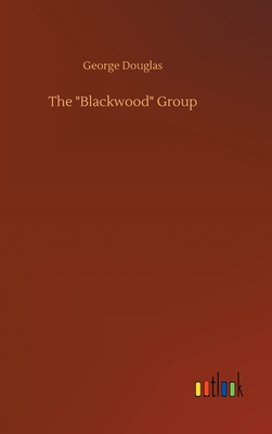 The "Blackwood" Group - Douglas, George