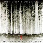 The Blair Witch Project: Josh's Blair Witch Mix [Enhanced Disc]