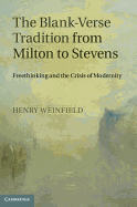 The Blank-Verse Tradition from Milton to Stevens: Freethinking and the Crisis of Modernity