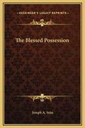 The Blessed Possession