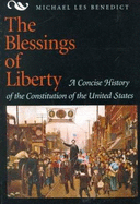 The Blessings of Liberty: A Concise History of the Constitution of the United States - Benedict, and Benedict, Michael