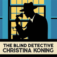 The Blind Detective: The thrilling inter-war mystery series