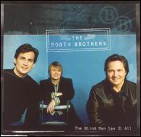 The Blind Man Saw It All - The Booth Brothers