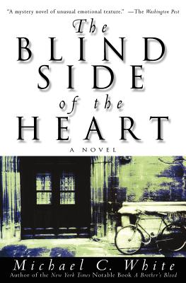 The Blind Side of the Heart - White, Michael C