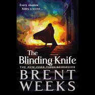 The Blinding Knife - Weeks, Brent, and Vance, Simon (Read by)