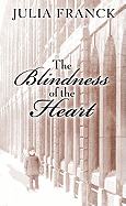 The Blindness of the Heart