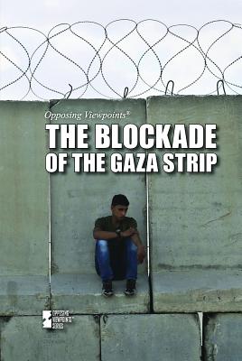 The Blockade of the Gaza Strip - Gitlin, Martin (Editor)